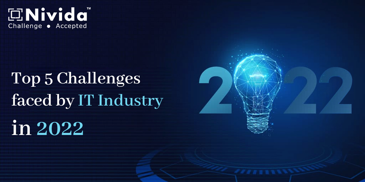 Top 5 Challenges faced by IT Industry in 2022