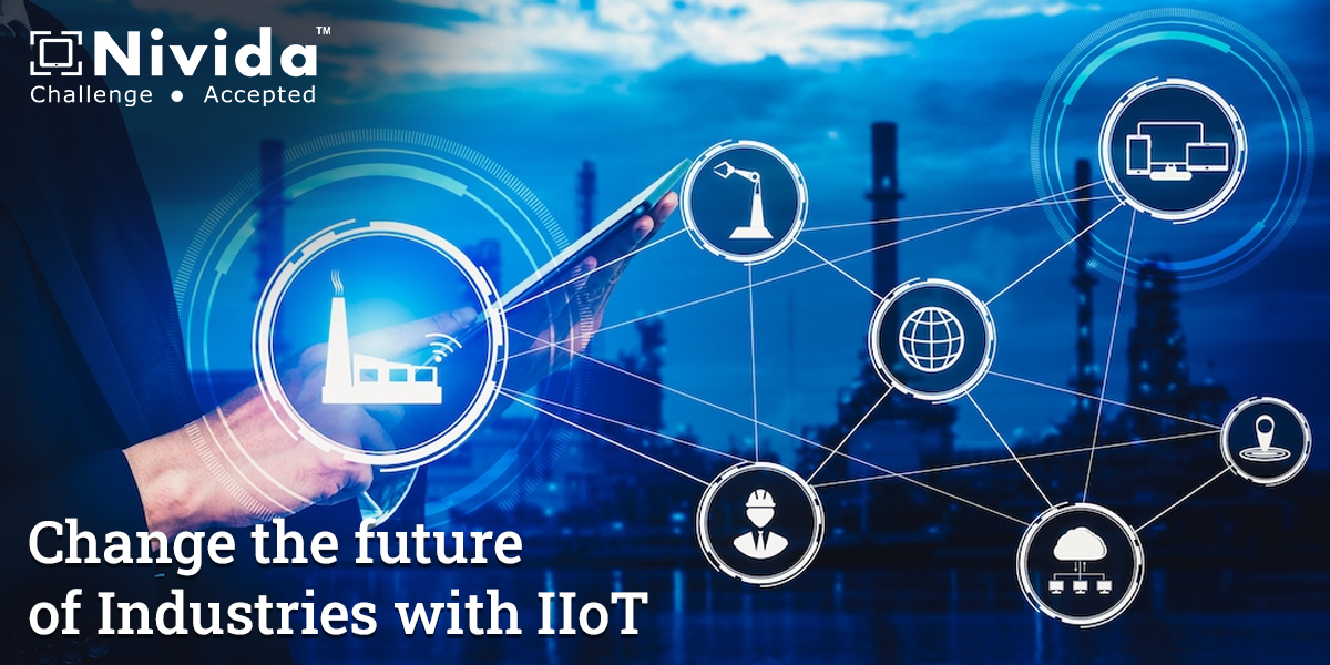 Change the future of Industries with IIoT