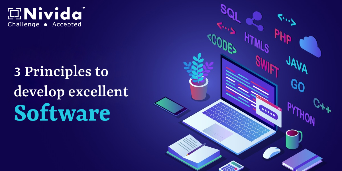3 Principles to develop excellent Software