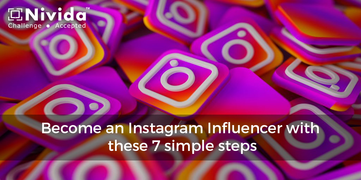 Become an Instagram Influencer with these 7 simple steps