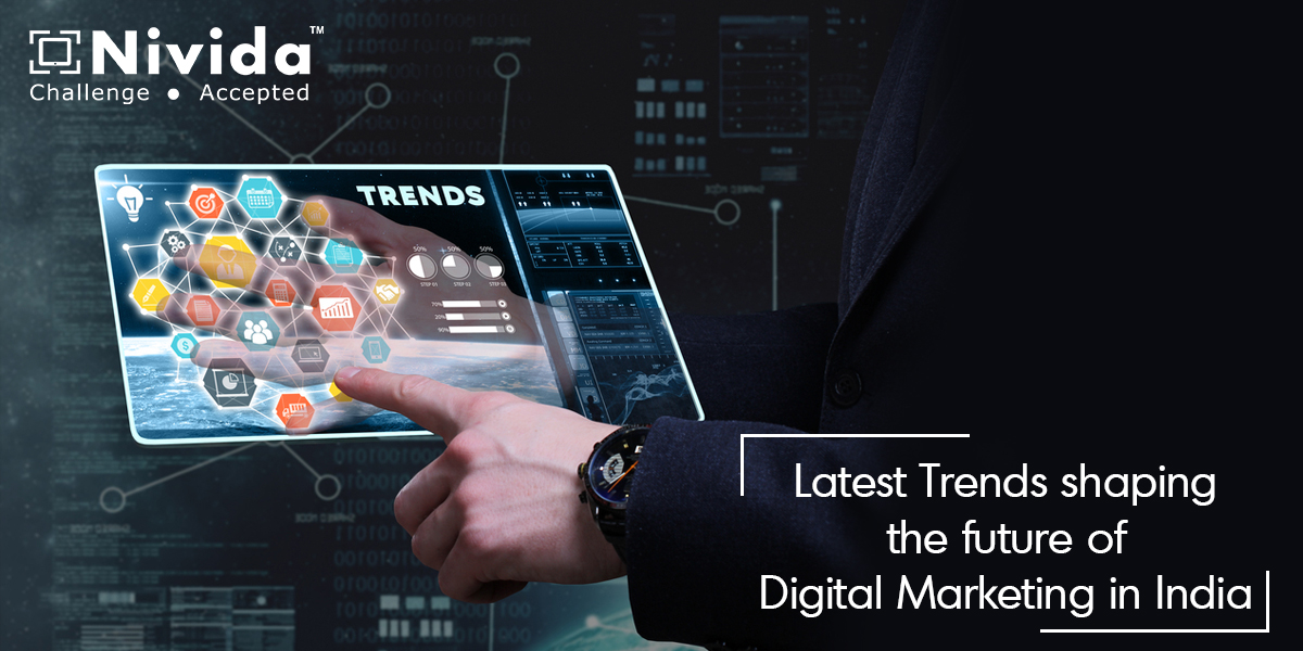 Latest Trends shaping the future of Digital Marketing in India