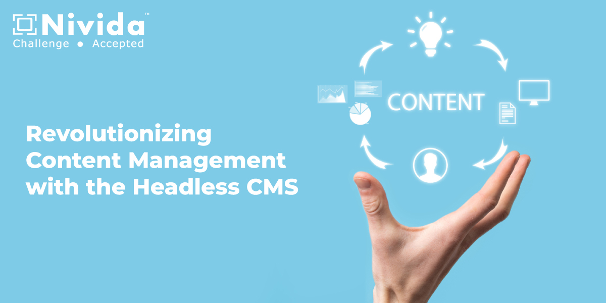 Revolutionizing Content Management with the Headless CMS