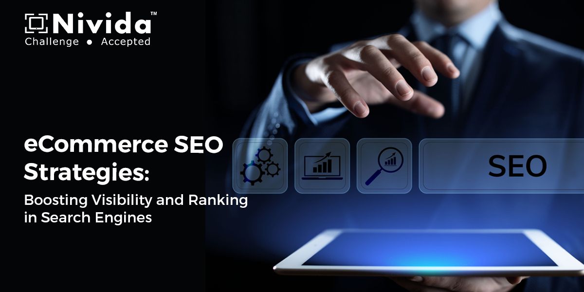 eCommerce SEO Strategies: Boosting Visibility and Ranking in Search Engines