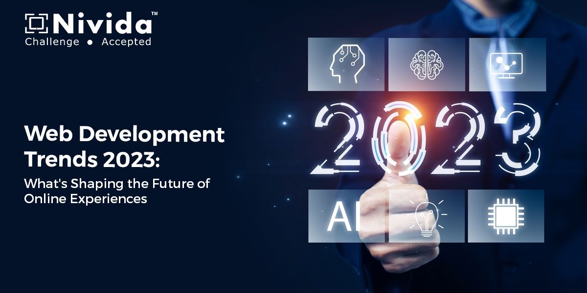 Web Development Trends 2023: What's Shaping the Future of Online Experiences
