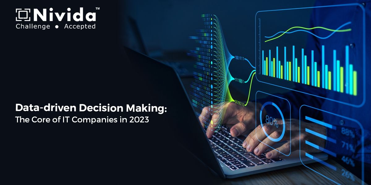Data-driven Decision Making: The Core of IT Companies in 2023