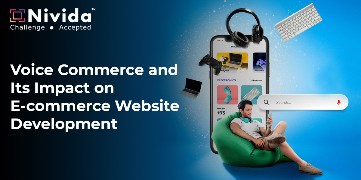 Voice Commerce and Its Impact on E-Commerce Website Development