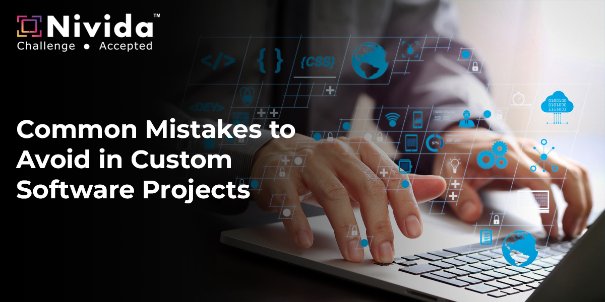 Common Mistakes to Avoid in Custom Software Projects