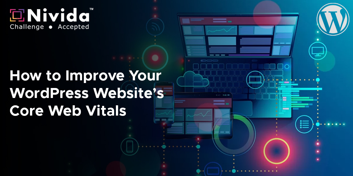 How to Improve Your WordPress Website’s Core Web Vitals