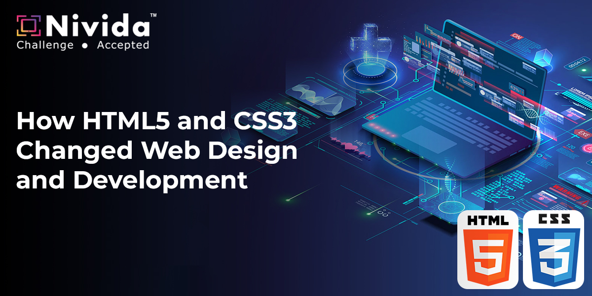 How HTML5 and CSS3 Changed Web Design and Development