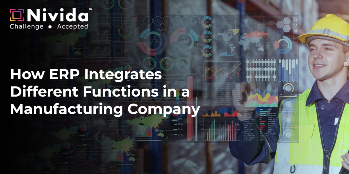How ERP Integrates Different Functions in a Manufacturing Company