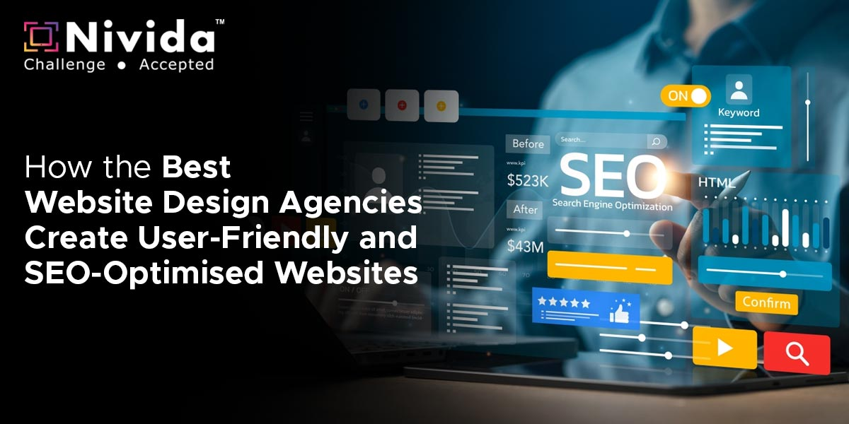 How the Best Website Design Agencies Create User-Friendly and SEO-Optimised Websites