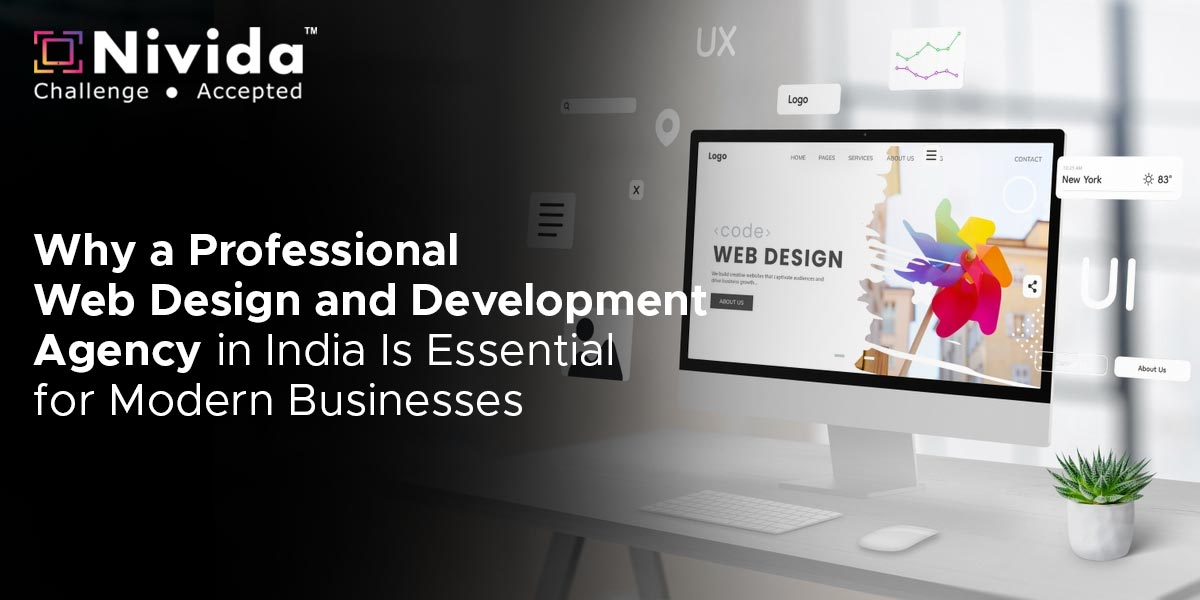 Why a Professional Web Design and Development Agency in India Is Essential for Modern Businesses