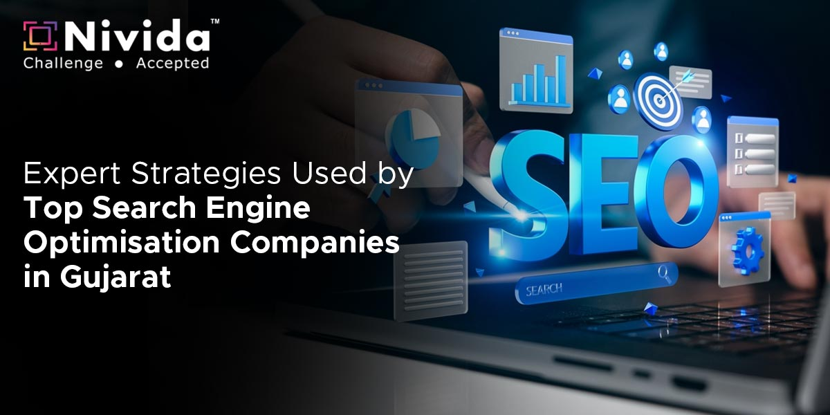 Expert Strategies Used by Top Search Engine Optimisation Companies in Gujarat