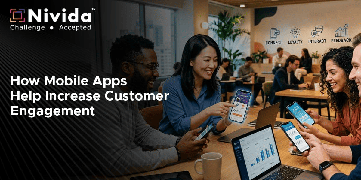 How Mobile Apps Help Increase Customer Engagement