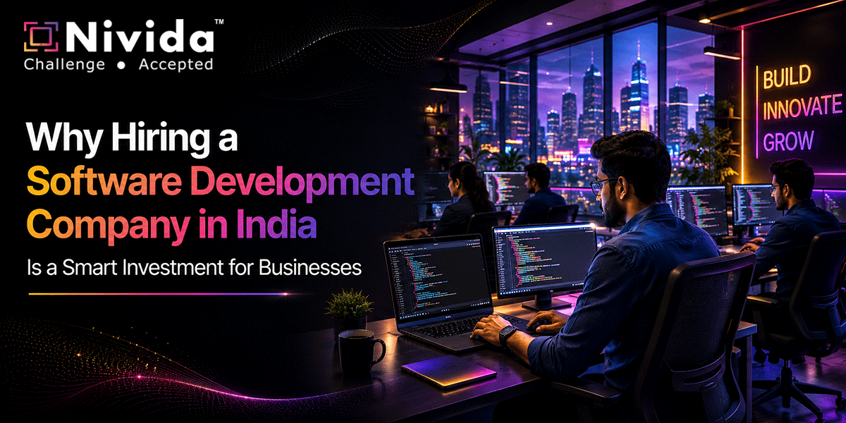 Why Hiring a Software Development Company in India Is a Smart Investment for Businesses