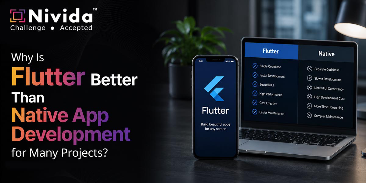 Why Is Flutter Better Than Native App Development for Many Projects?